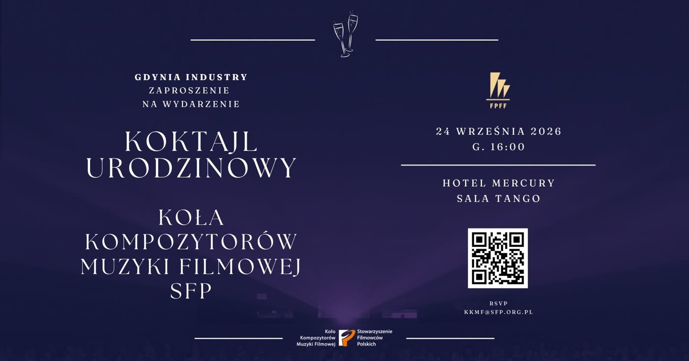 Zaproszenie: Koktajl urodzinowy Koła Kompozytorów Muzyki Filmowej SFP, 24 września 2026, godz. 16:00, Hotel Mercury, Sala Tango, Gdynia
